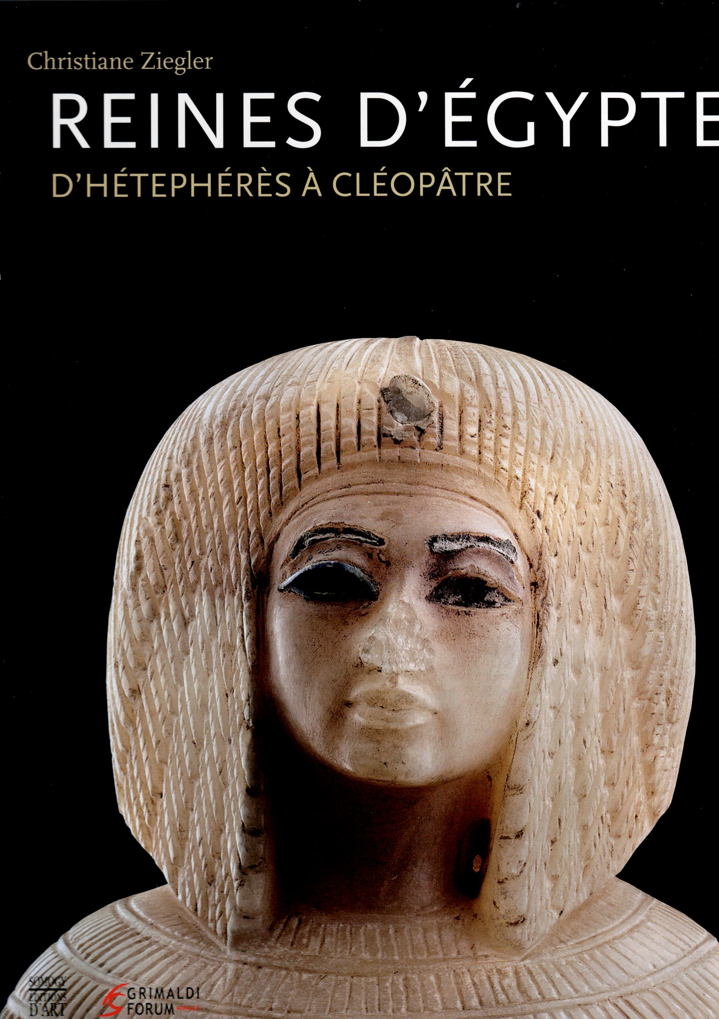Queens of Egypt, from Hetepheres to Cleopatra.