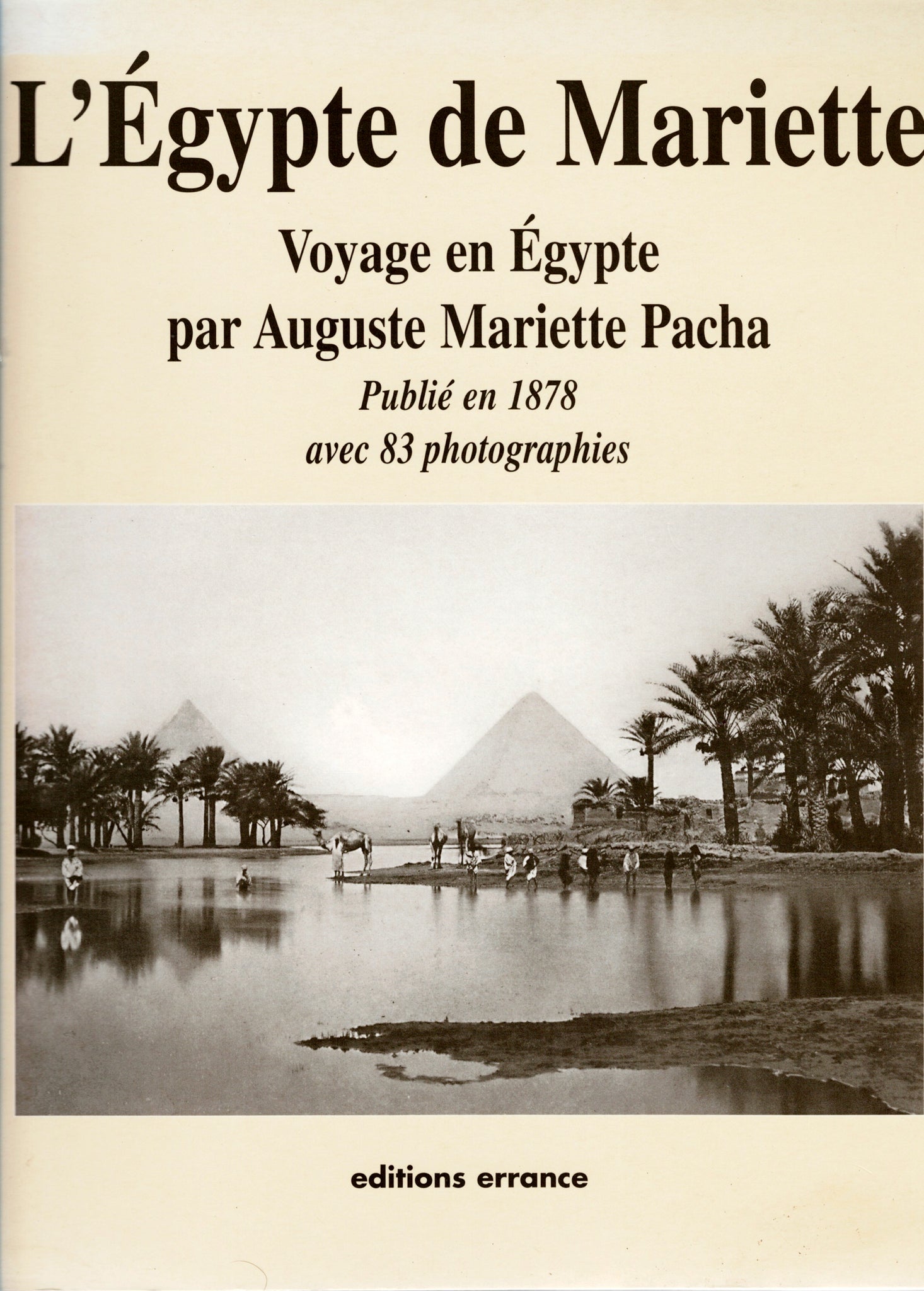 Mariette's Egypt. Travels in Egypt by Auguste Mariette Pacha, published in 1878.