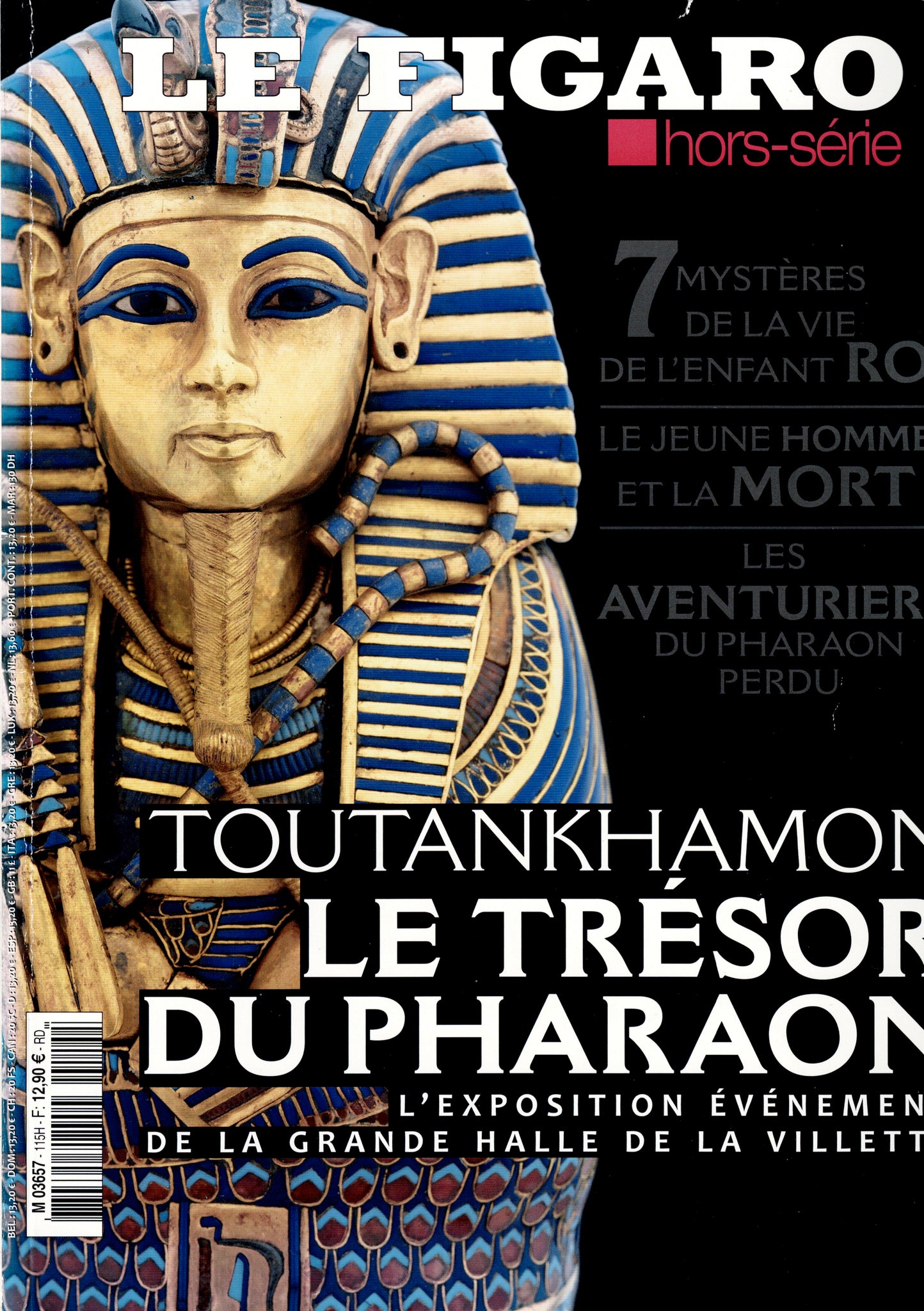 Tutankhamun. The Pharaoh's Treasure. The landmark exhibition at the Grande Halle de la Villette. Le Figaro special edition.