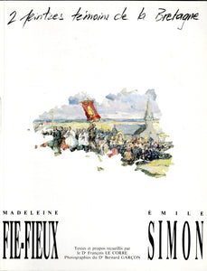 Madelaine Fie-Fieux et Emile Simon. 2 peintres témoins de la Bretagne.