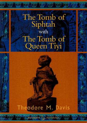 The tomb of Siphtah with the Tomb of Queen Tîyi.