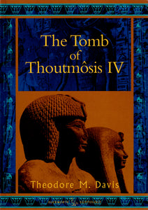 The Tomb of Thoutmôsis IV.