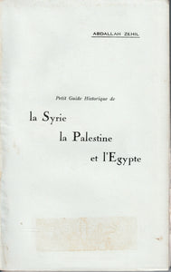 Petit guide historique de la Syrie, la Palestine et l'Egypte.