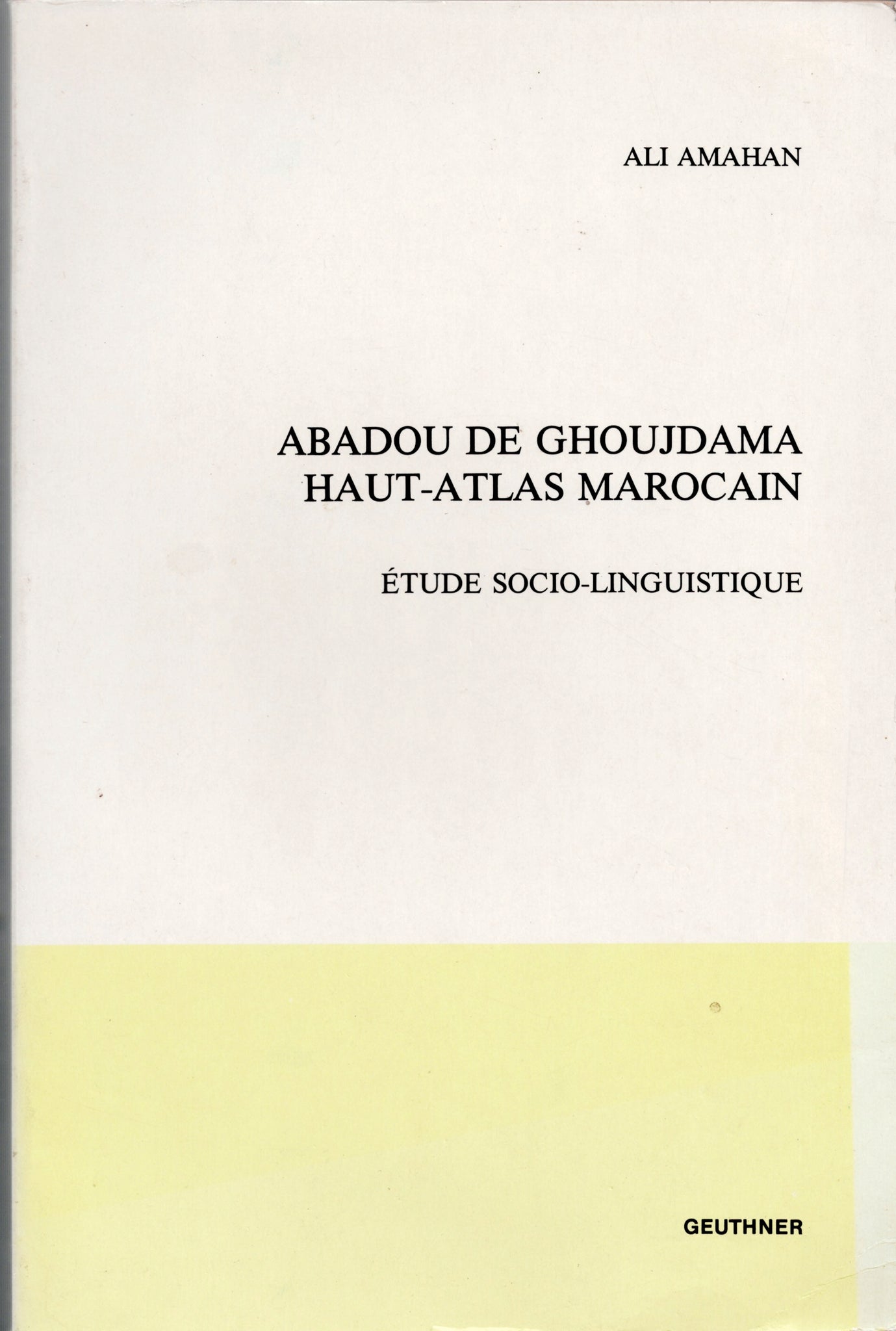 Abadou de Ghoujdama Moroccan high atlas. Socio-linguistic study.