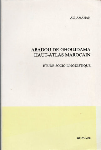 Abadou de Ghoujdama Moroccan high atlas. Socio-linguistic study.