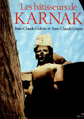 The Builders of Karnak &amp; Karnak of Egypt. Domain of the divine.