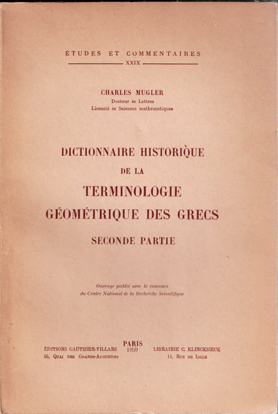 Historical Dictionary of Greek Geometric Terminology. Introduction - A - K. &amp;. Second Part. Studies and Commentaries T. XXVIII &amp; XXIV.