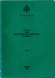 Annual of the Department of Antiquities of Jordan. XXXI. 1987.