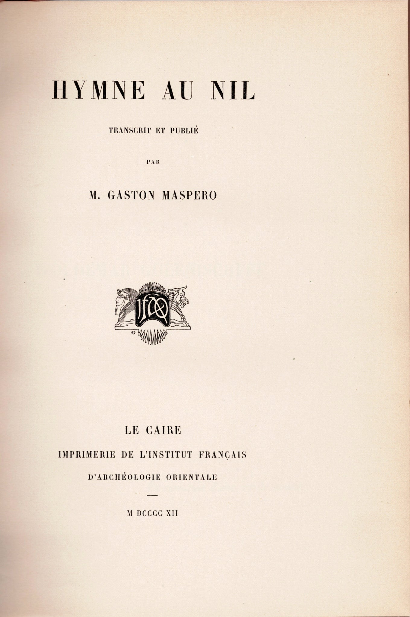The Hymn to the Nile. Transcribed and published. BdE Volume Five.