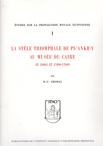 Studies on Egyptian Royal Propaganda. Volumes I &amp; II. MIFAO Volumes CV &amp; CVI