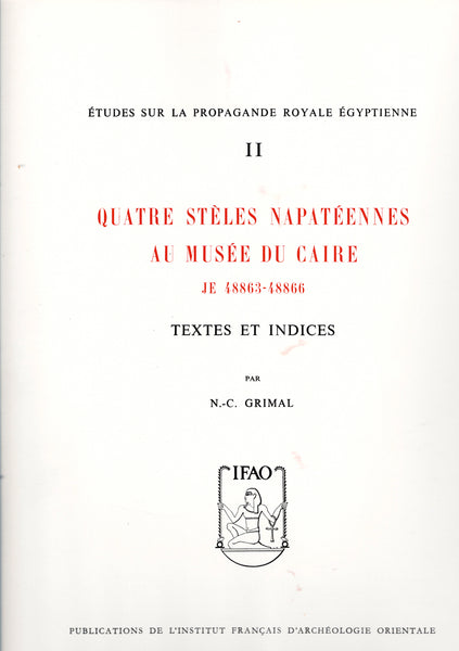 Etudes sur la propagande Royale Egyptienne. Tomes I & II. MIFAO Tomes CV & CVI