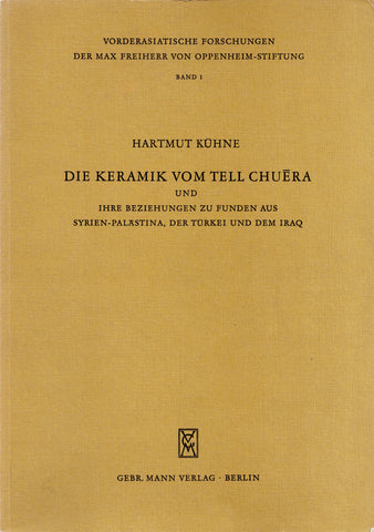 Die Keramik vom Tell Chuera. And there are funds in Syria and Palestine, in Turkei and in Iraq.