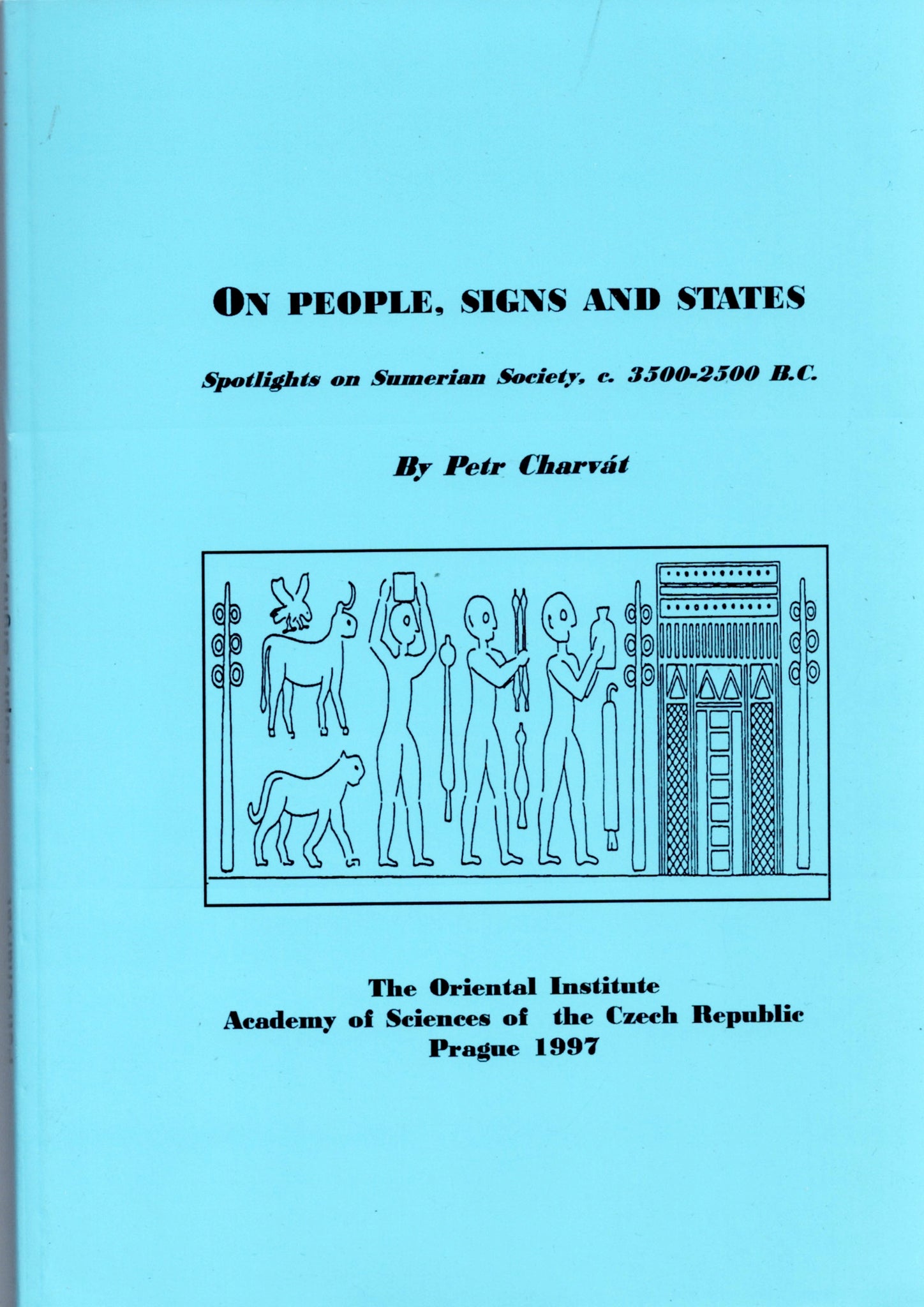 On People, Signs and States. Spotlights on Sumerain Society, C. 3500-2500 B.C.