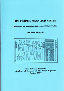 On People, Signs and States. Spotlights on Sumerain Society, C. 3500-2500 B.C.