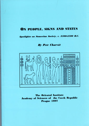 On People, Signs and States. Spotlights on Sumerain Society, C. 3500-2500 BC