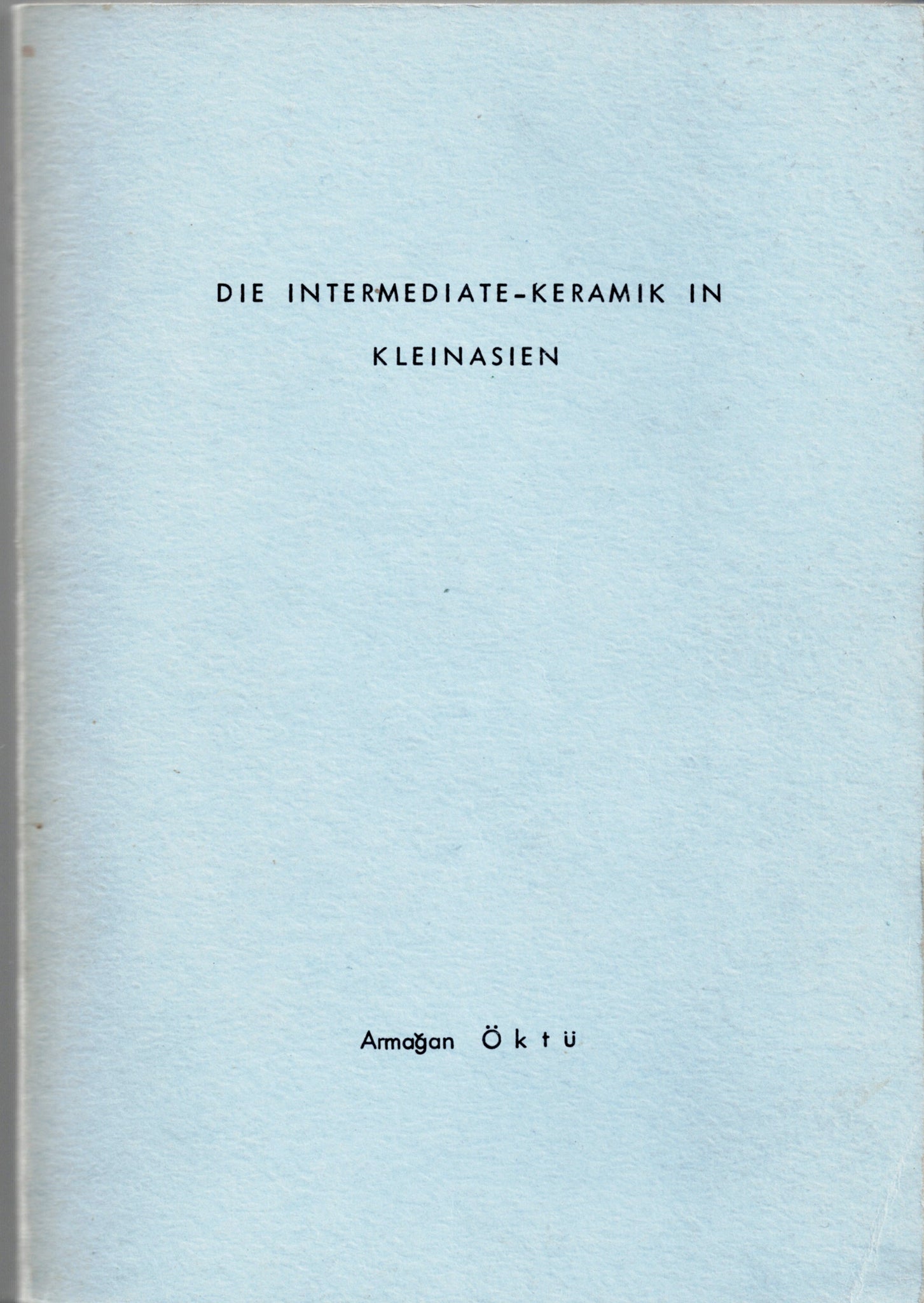 Die Intermediate-Keramik in Kleinasien.