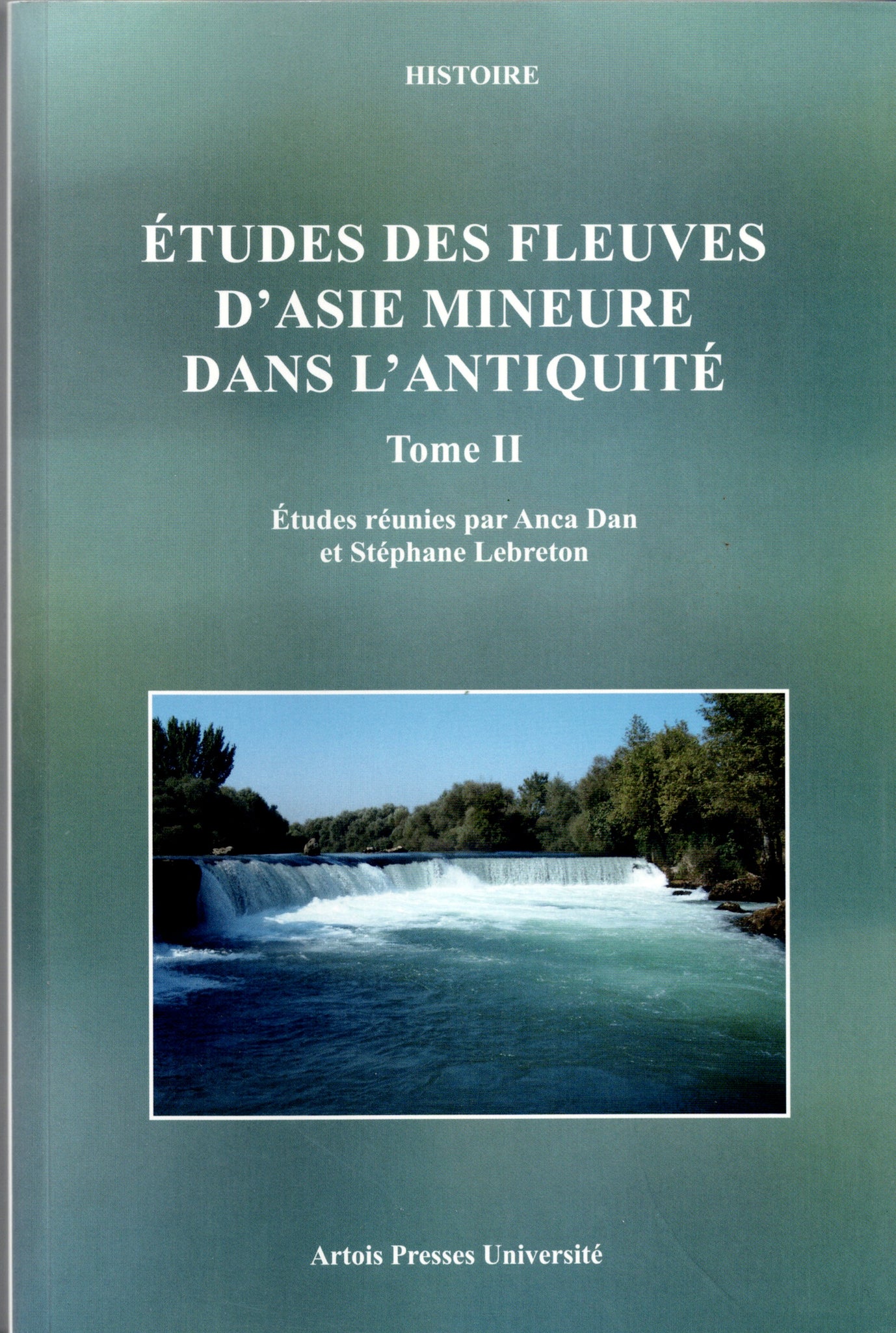 Études des fleuves d'Asie Mineure dans l'antiquité. Tome 2.