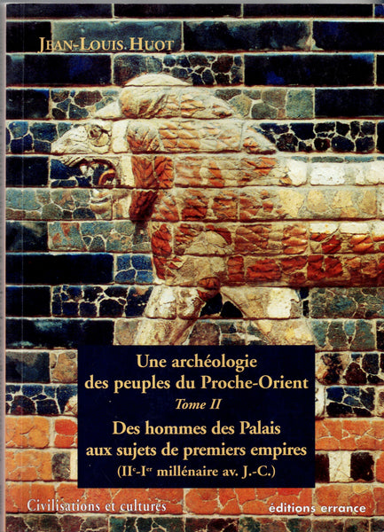 Une Archéologie des peuples du Proche-Orient. Tome I&II.