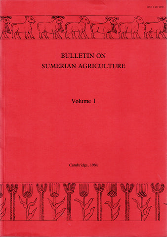 Bulletin on Sumerian Agriculture. Vol I à VIII.