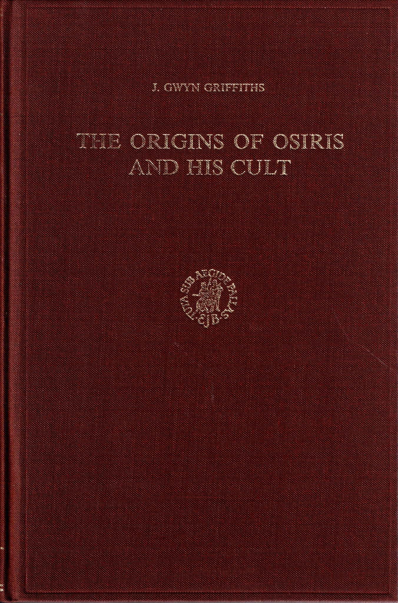The Origins of Osiris and his Cult.
