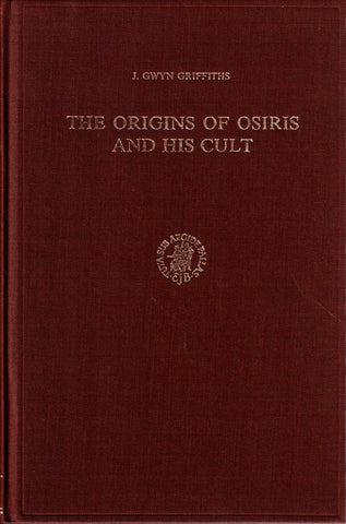 The Origins of Osiris and his Cult.