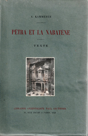 Petra and Nabatea. Petra and the Northern Arabs in their relations with Syria and Palestine up to Islam.