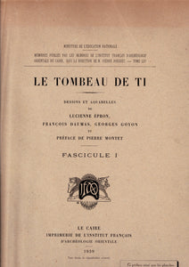 Le Tombeau de Ti. Fascicules I, II & III. MIFAO Tome LXV.