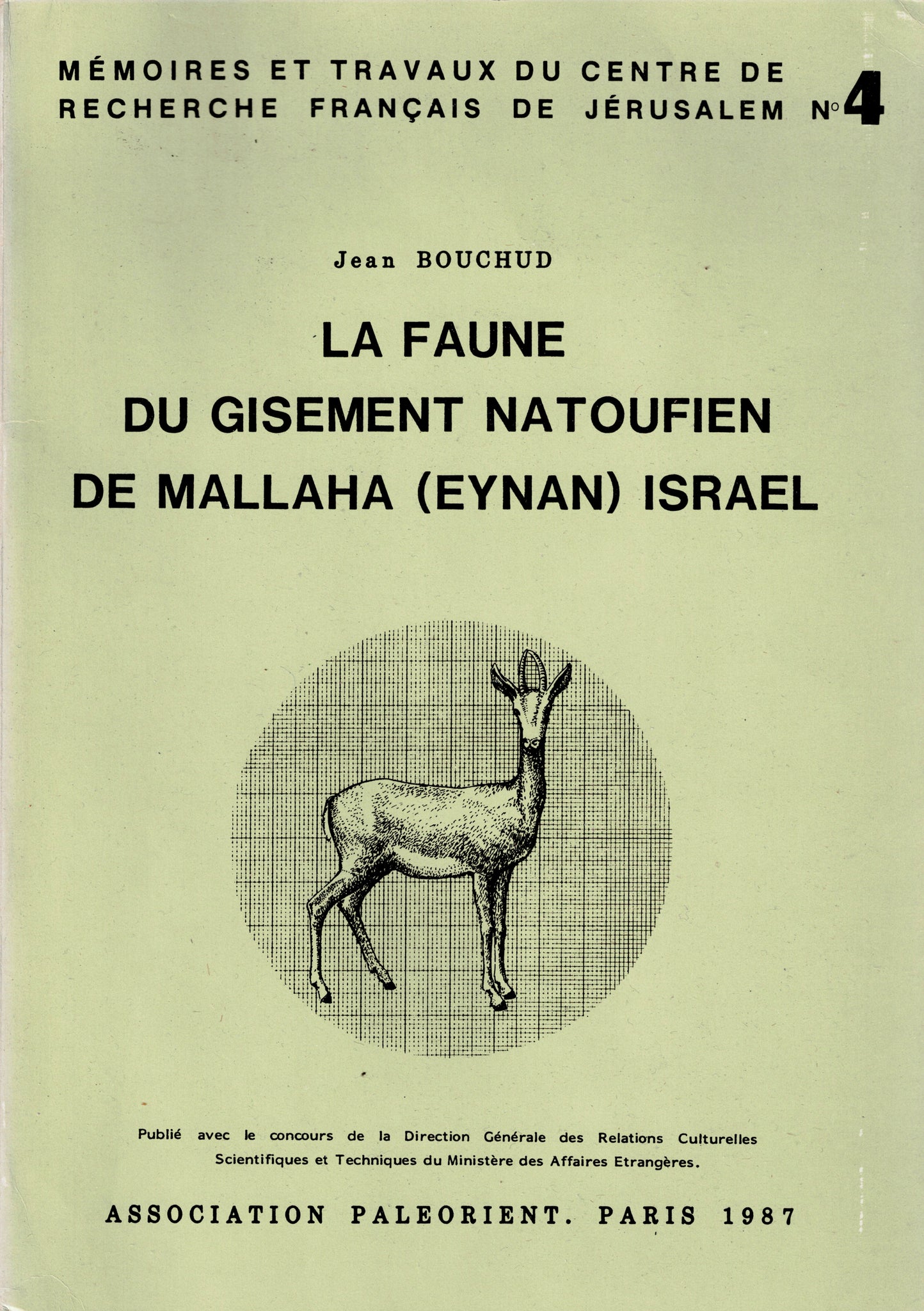 La faune du gisement natoufien de Mallaha (Eynan), Israel. Mémoires et travaux du centre de recherche français de Jérusalem n°4.