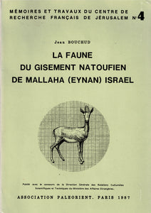 La faune du gisement natoufien de Mallaha (Eynan), Israel. Mémoires et travaux du centre de recherche français de Jérusalem n°4.