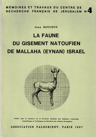 La faune du gisement natoufien de Mallaha (Eynan), Israel. Mémoires et travaux du centre de recherche français de Jérusalem n°4.