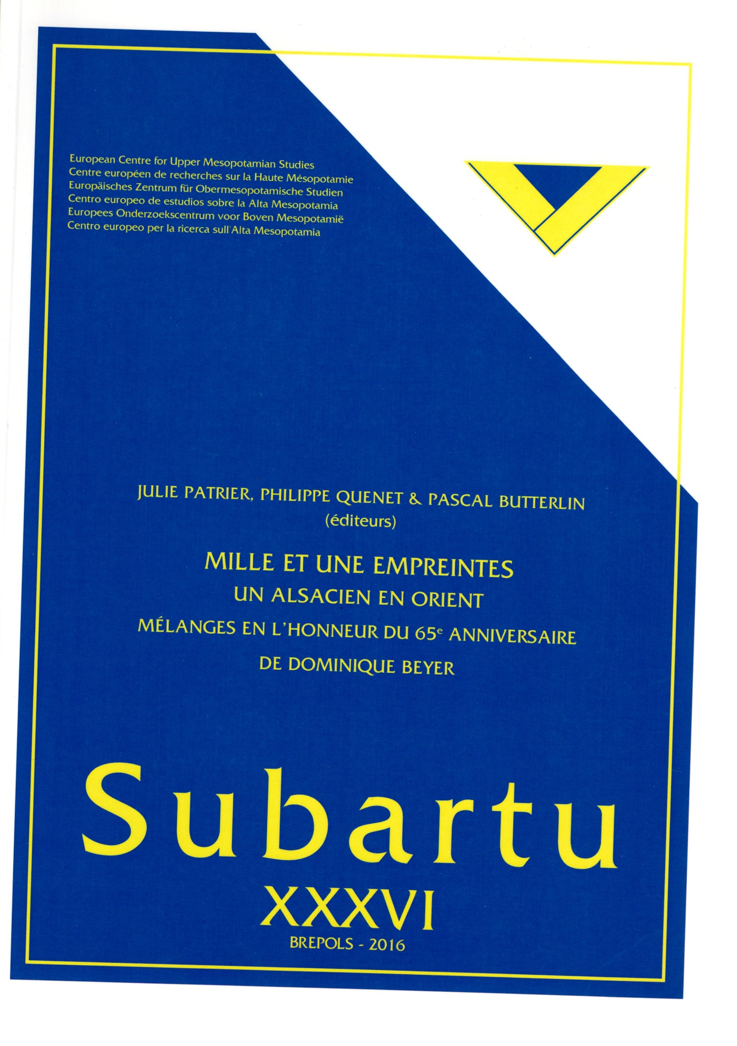 Mille et une empreintes. Un alsacien en Orient. Subartu XXXVI.
