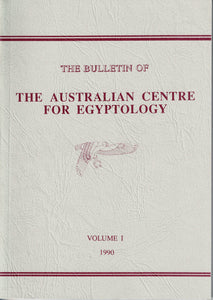 The Bulletin of the Australian Centre for Egyptology. Volume I (1990).