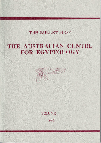 The Bulletin of the Australian Centre for Egyptology. Volume I (1990).