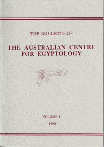The Bulletin of the Australian Center for Egyptology. Volume I (1990).