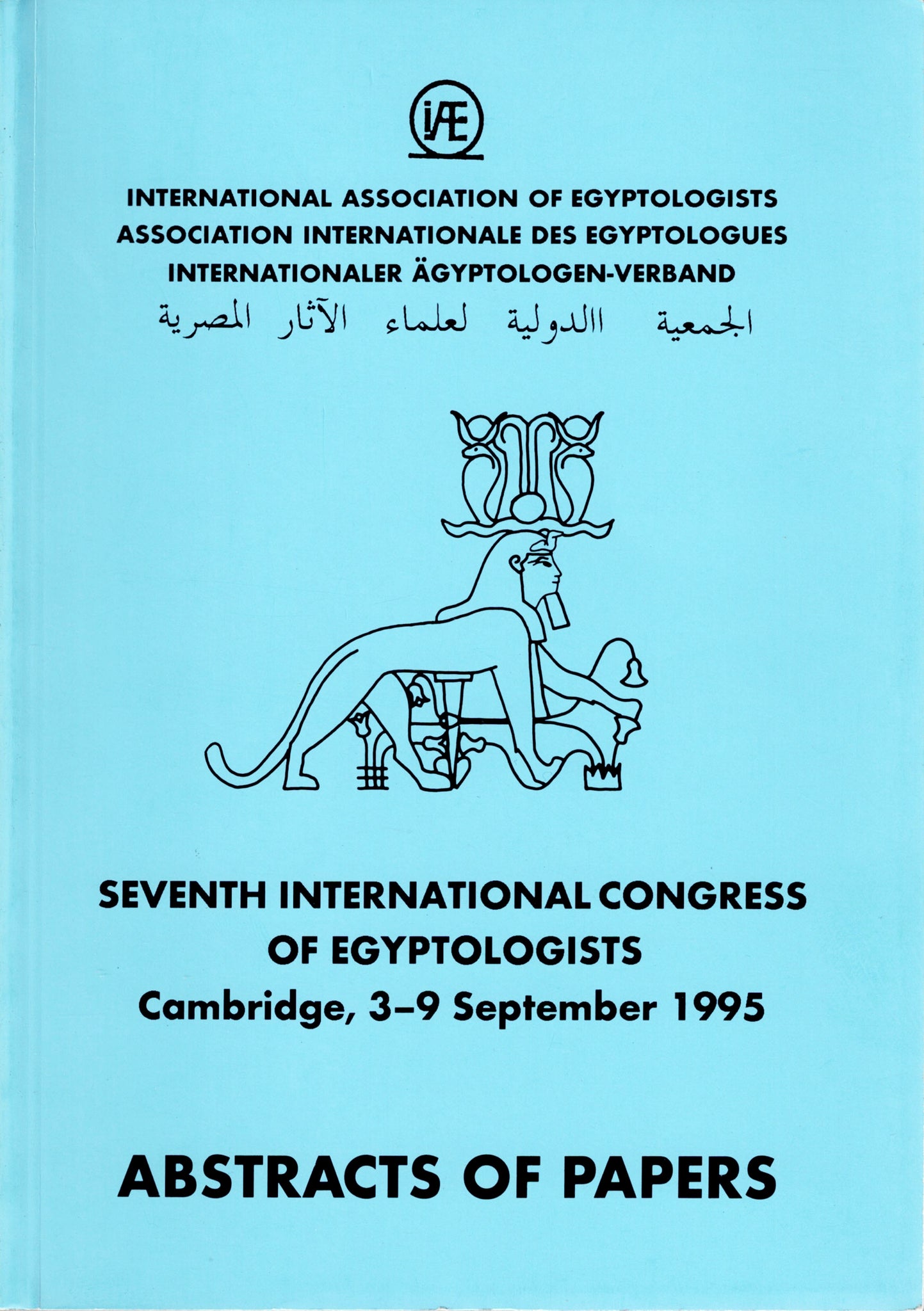 Seventh International Congress of Egyptologists. Abstracts of Papers.