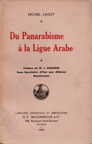 Du Panarabisme à la Ligue Arabe.