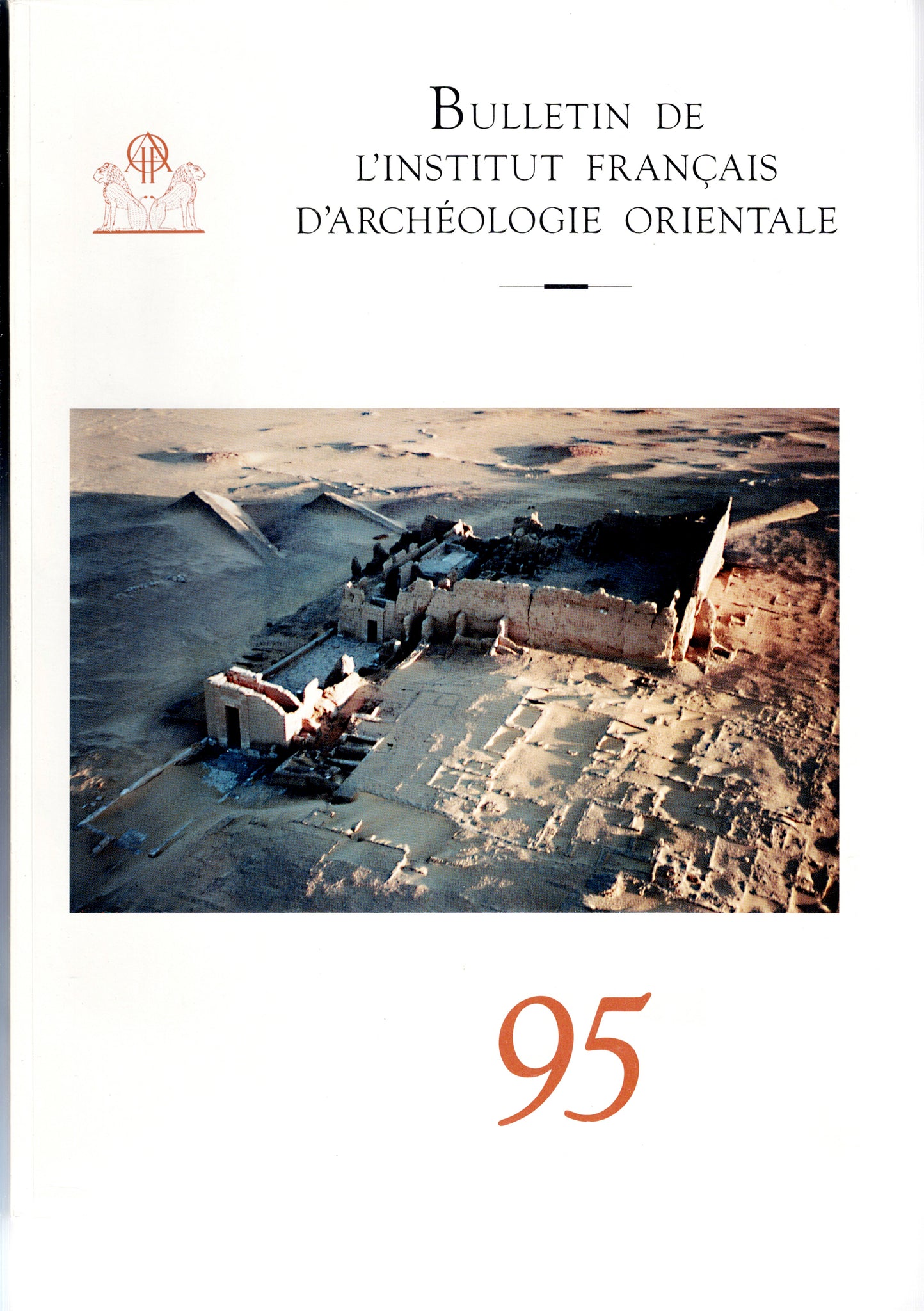Bulletin of the French Institute of Oriental Archeology 95. BIFAO 95.