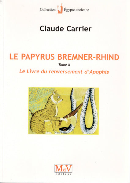 Le papyrus Bremner-Rhind. Tomes I, II & III.