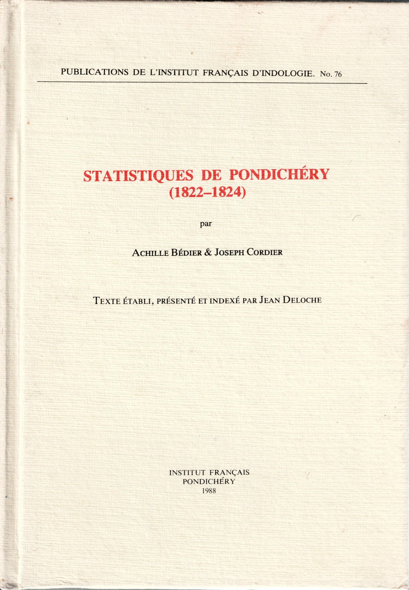 Statistiques de Pondichéry. (1822-1824). Publications de l'Institut Français d'Indologie. N°76.