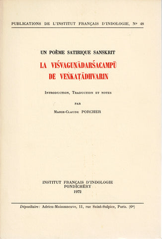 Un poème satirique sanskrit. La Visvagunadarsacampu de Venkatadhvarin. Publications de l'Institut Français d'Indologie N°48.