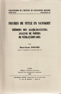 Figures de style en Sanskrit. Théories des Alamkarasastra. Analyse de poèmes de Venkatadhvarin. Publications de l'Institut de Civilisation Indienne fascicule 45.