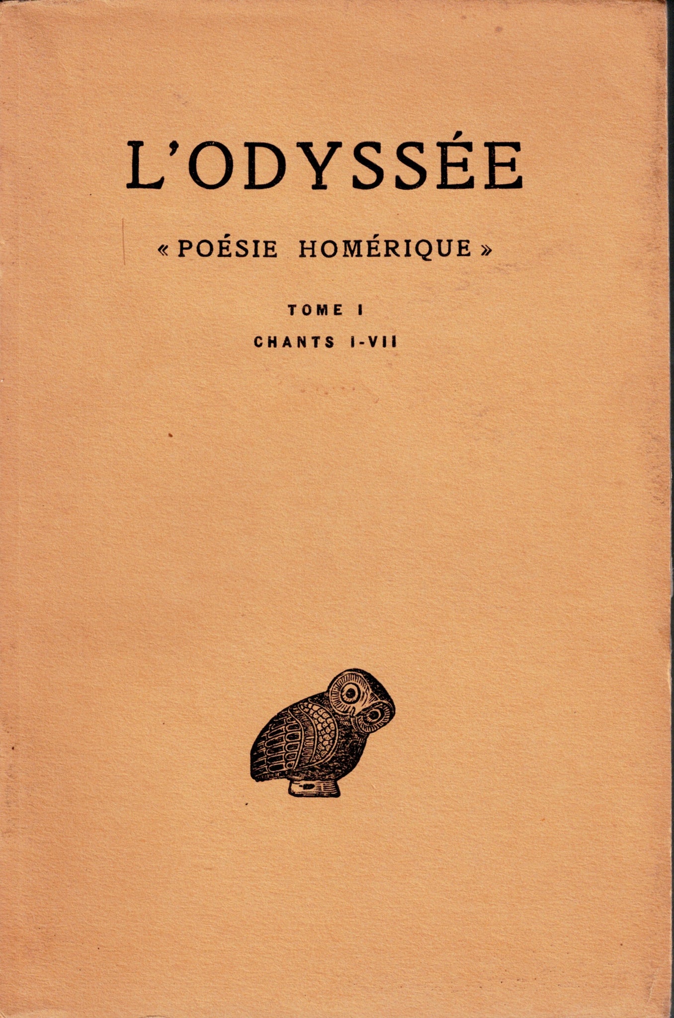 L'Odyssée. "Poésie Homérique". Tome I. Chants I-VII.
