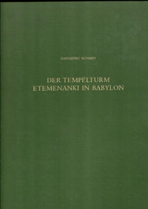 Der Tempelturm Etemenanki in Babylon. Baghdader Forschungen. Band 17.