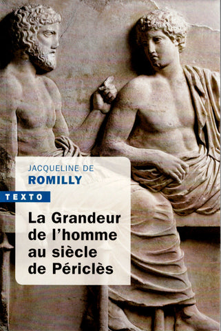 La grandeur de l'homme au siècle de Périclès.