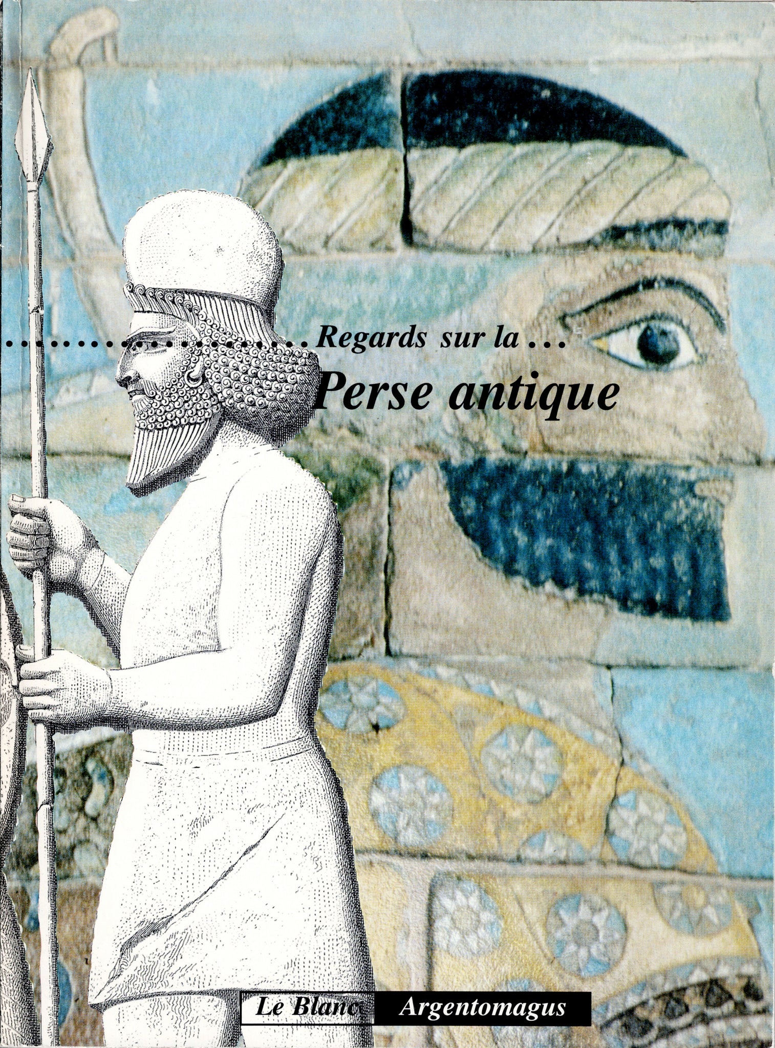 Regards sur la Perse antique.