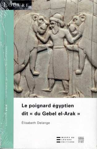 Le poignard égyptien dit du Gebel el-Arak.