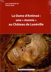La Dame d'Antinoé: une momie au château de Lunéville.