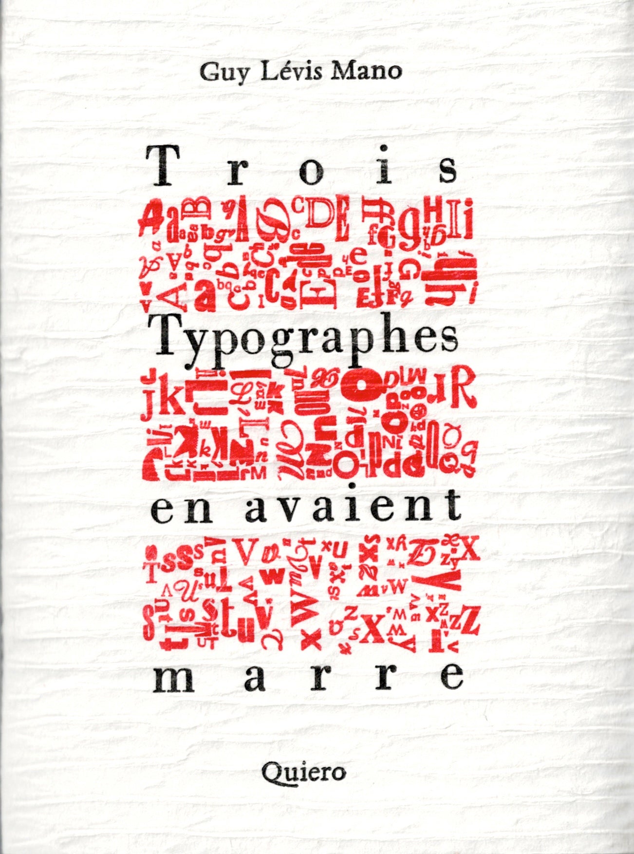 Trois Typographes en avaient marre.