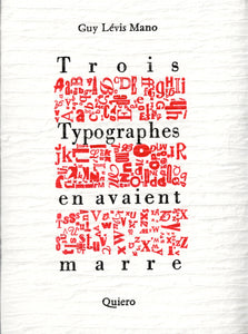 Trois Typographes en avaient marre.