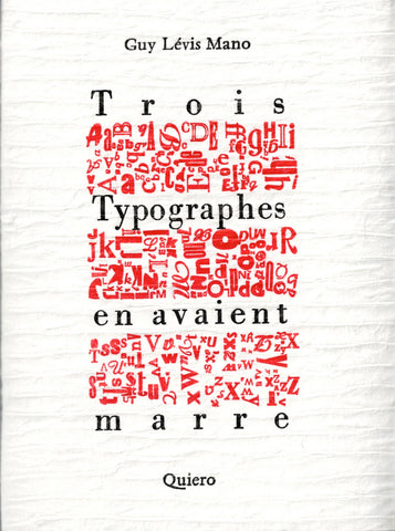 Trois Typographes en avaient marre.